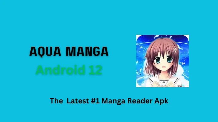 aqua manga android 12